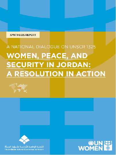 UN Women and JNCW - WPS in Jordan A resolution in action - National Dialogue