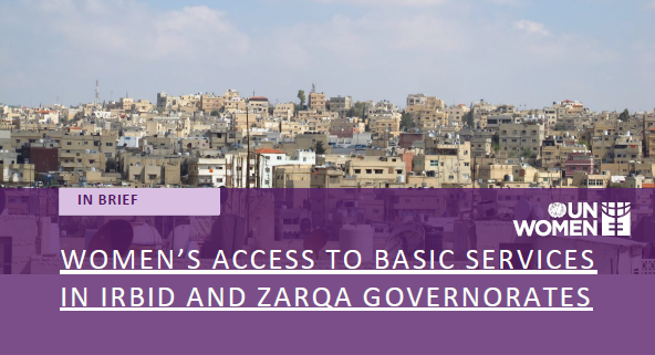 Women's Access To Basic Services in Irbid and Zarqa Governorates 