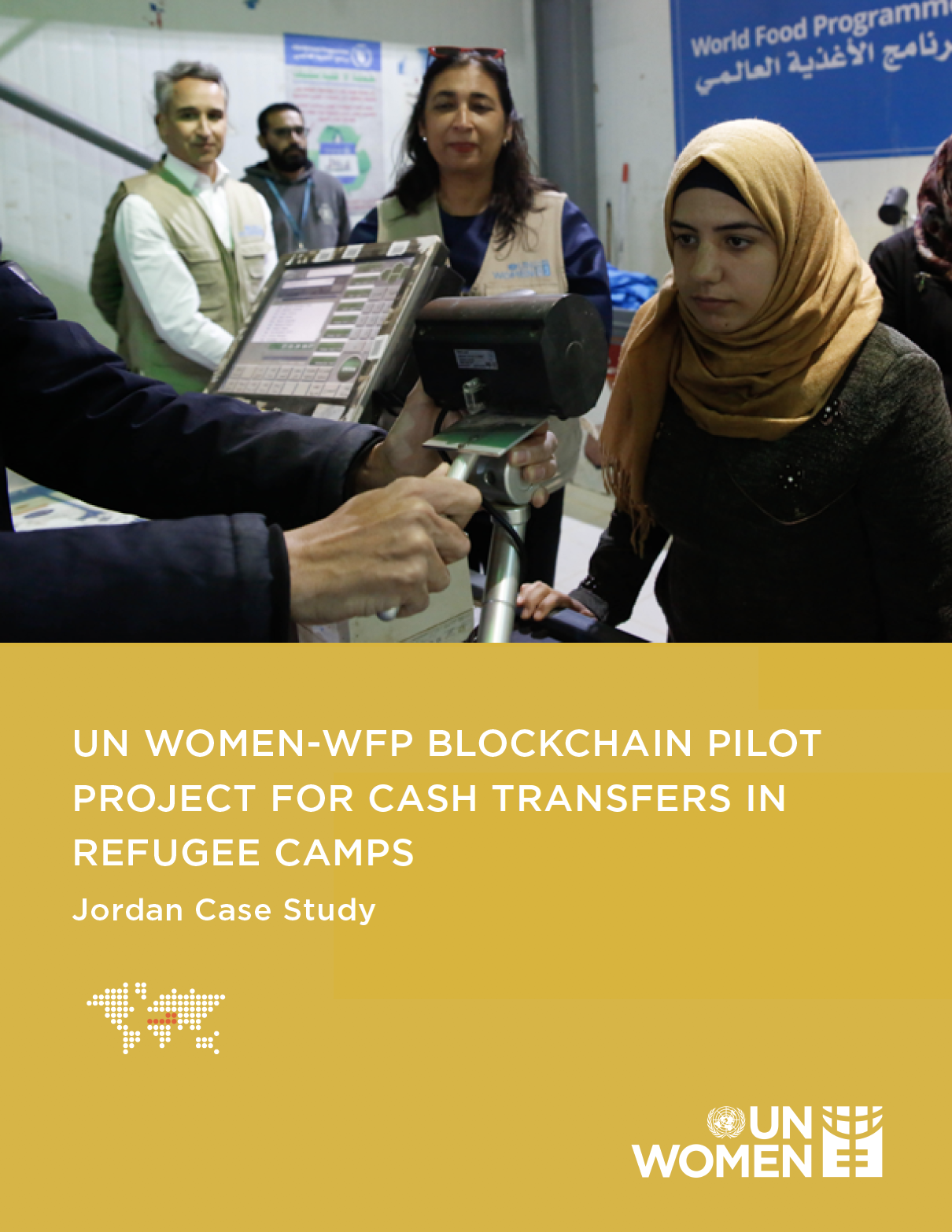 UN WOMEN-WFP BLOCKCHAIN PILOT PROJECT FOR CASH TRANSFERS IN REFUGEE CAMPS JORDAN CASE STUDY_cover